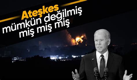 ABD Başkanı Joe Biden: Gazze’de ateşkes ilan edilmesi mümkün değil